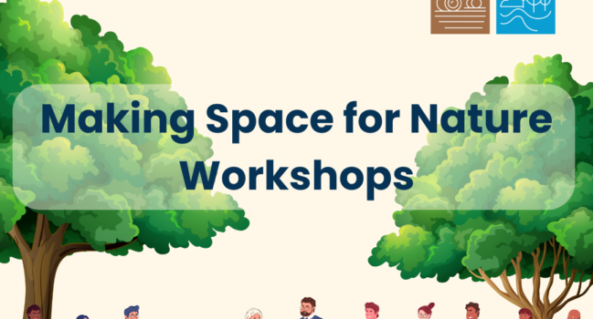 Making Space for Nature Workshops
